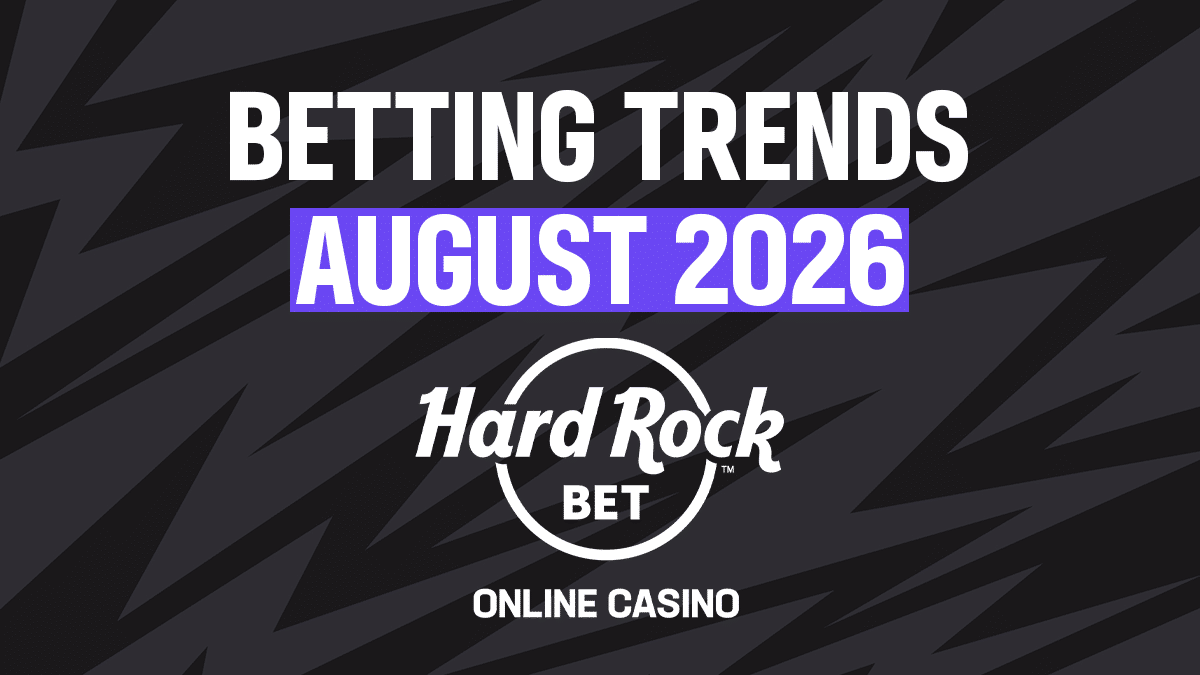 Betting Trends - August 2026